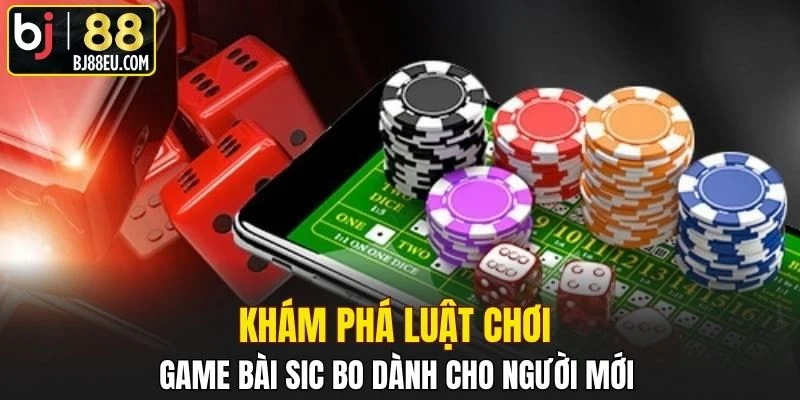 Game Bài Sic Bo - Điểm Đến Lý Tưởng Hàng Đầu Tại Bj88 3 Khám phá luật chơi game bài sic bo dành cho người mới