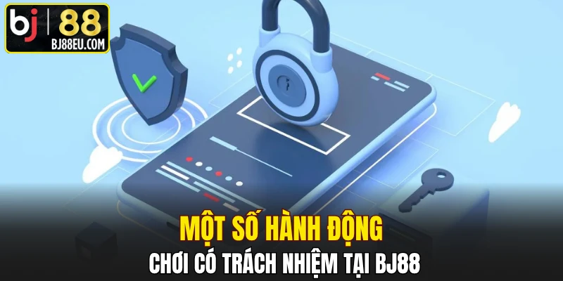 Một số hành động chơi có trách nhiệm tại BJ88
