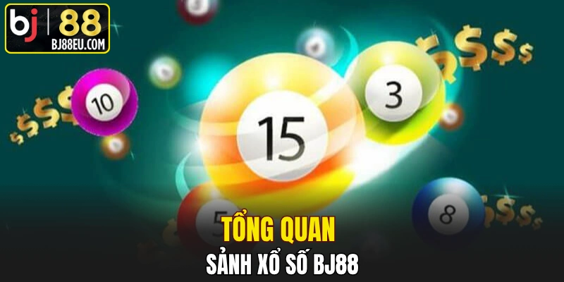 Tổng quan sảnh xổ số BJ88